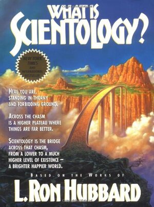What Is Scientology? by L. Ron Hubbard, Church of Scientology