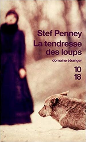 La tendresse des loups by Pierre Furlan, Stef Penney
