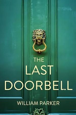 The Last Doorbell by William Parker