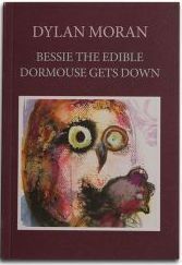 Bessie the Edible Dormouse gets down by Dylan Moran