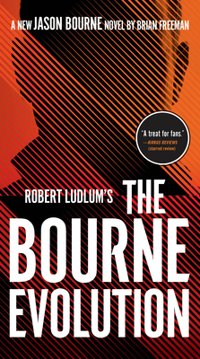 Robert Ludlum's the Bourne Evolution by Brian Freeman