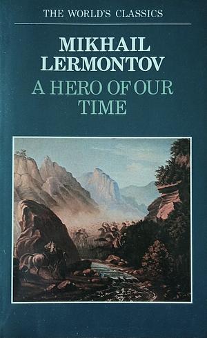 A Hero of Our Time by Mikhail Lermontov