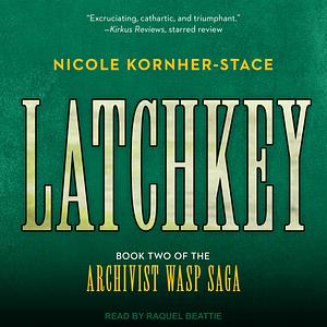 Latchkey by Nicole Kornher-Stace