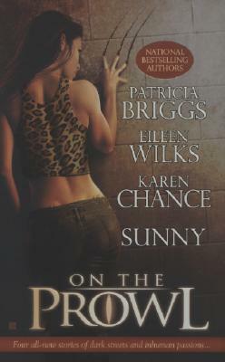 On the Prowl by Patricia Briggs, Eileen Wilks, Karen Chance