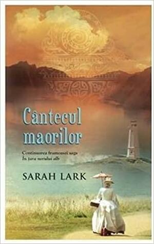 Cântecul maorilor by Sarah Lark