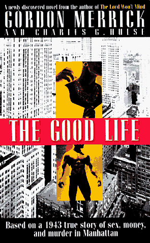 The Good Life by Gordon Merrick