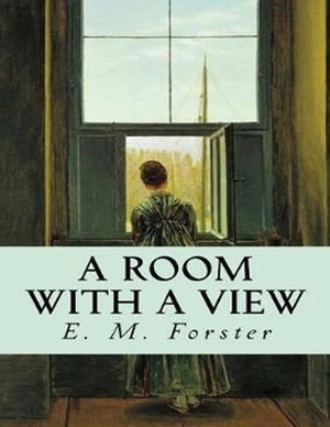 A Room with a View (Annotated) by E.M. Forster