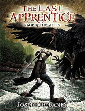 The Last Apprentice: Rage of the Fallen by Joseph Delaney