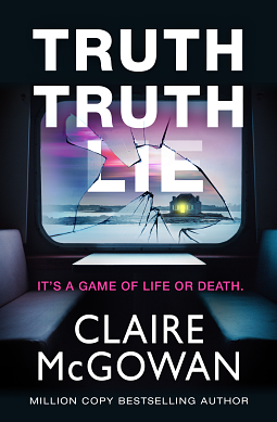 Truth Truth Lie by Claire McGowan