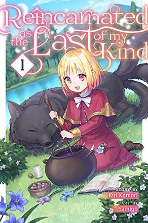 Reincarnated as the Last of my Kind, Vol. 1 by Kiri Komori