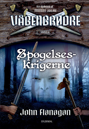 Spøgelseskrigerne by John Flanagan