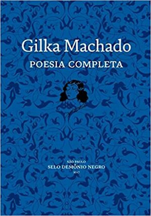 Poesia Completa by Gilka Machado