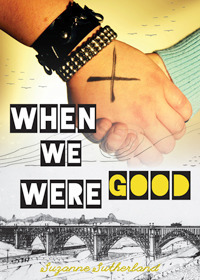 When We Were Good by Suzanne Sutherland