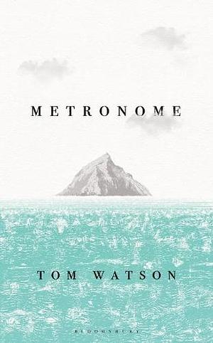 Metronome by Tom Watson