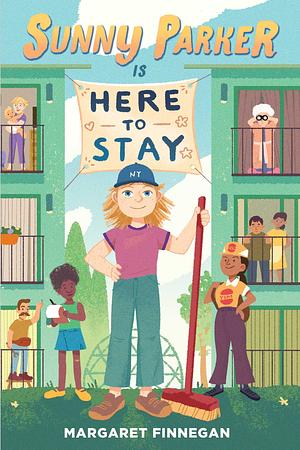 Sunny Parker Is Here to Stay by Margaret Finnegan