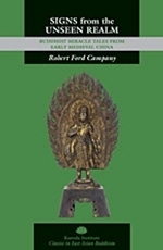 Signs from the Unseen Realm: Buddhist Miracle Tales from Early Medieval China by Robert Ford Campany