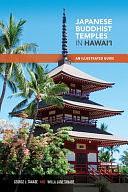 Japanese Buddhist Temples in Hawaii: An Illustrated Guide by Willa Jane Tanabe, George J. Tanabe
