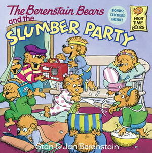 The Berenstain Bears and the Slumber Party by Stan Berenstain, Jan Berenstain