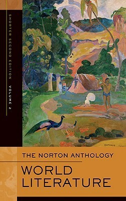 The Norton Anthology of World Literature by Heather James, Sarah N. Lawall, F.A. Irele, Stephen Owen, William G. Thalmann, Patricia Meyer Spacks, Indira Viswanathan Peterson, Peter Simon, Lee Patterson