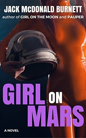 Girl on Mars by Jack McDonald Burnett