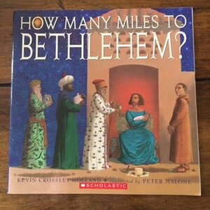 How Many Miles to Bethlehem? by Kevin Crossley-Holland