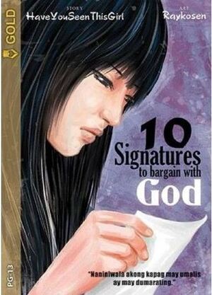 10 Signatures to Bargain With God by Ray Magbanua, HaveYouSeenThisGirL