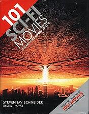 101 Sci-Fi Movies You Must See Before You Die by Steven Jay Schneider