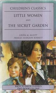 Little Women and The Secret Garden by Frances Hodgson Burnett, Louisa May Alcott