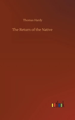 The Return of the Native by Thomas Hardy