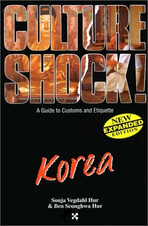 Culture Shock! Korea by Sonja Vegdahl Hur