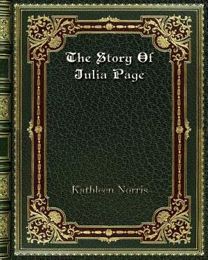 The Story Of Julia Page by Kathleen Norris