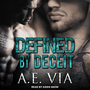 Defined By Deceit by A.E. Via