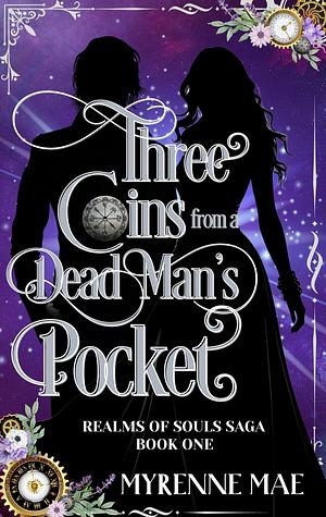 Three Coins from a Dead Man's Pocket by Myrenne Mae