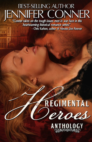The Regimental Heroes Anthology by Jennifer Conner