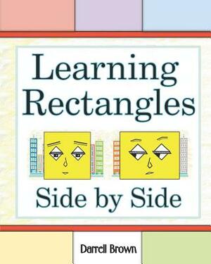 Learning Rectangles Side by Side by Darrell Brown