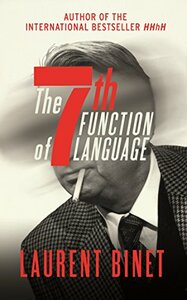 The 7th Function of Language by Laurent Binet