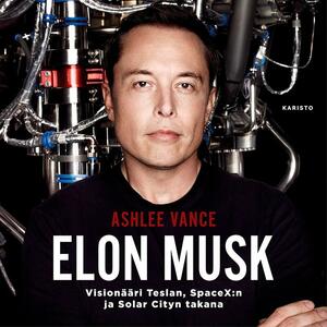 Elon Musk by Ashlee Vance
