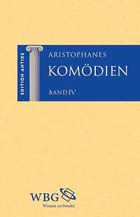 Komödien: Band 3, Volume 4 by Aristophanes