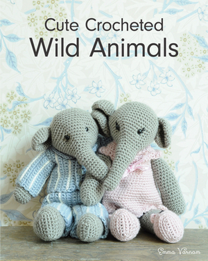 Cute Crocheted Wild Animals by Emma Varnam