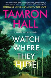 Watch Where They Hide by Tamron Hall