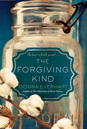 The Forgiving Kind by Donna Everhart