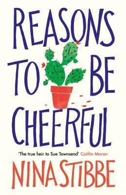 Reasons to Be Cheerful by Nina Stibbe