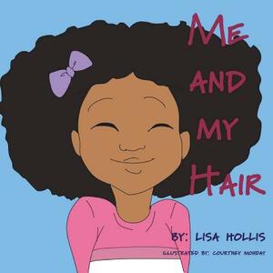 Me and My Hair by Lisa Hollis