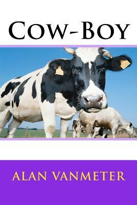Cow-Boy by Alan Vanmeter