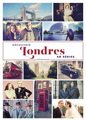 Découvrir Londres en séries by Marion Miclet