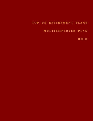 Top US Retirement Plans - Multiemployer Plan - Ohio: Employee Benefit Plans by Omar Hassan