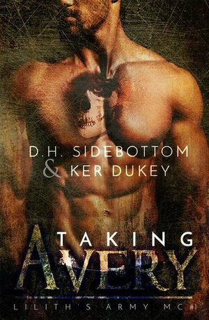 Taking Avery by D H Sidebottom, Ker Dukey