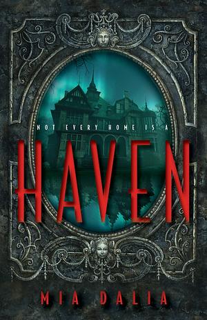 Haven by Mia Dalia