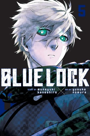 Blue Lock, Vol. 5 by Muneyuki Kaneshiro, Yusuke Nomura