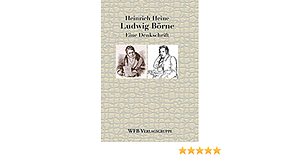 Ludwig Börne - Eine Denkschrift by Heinrich Heine